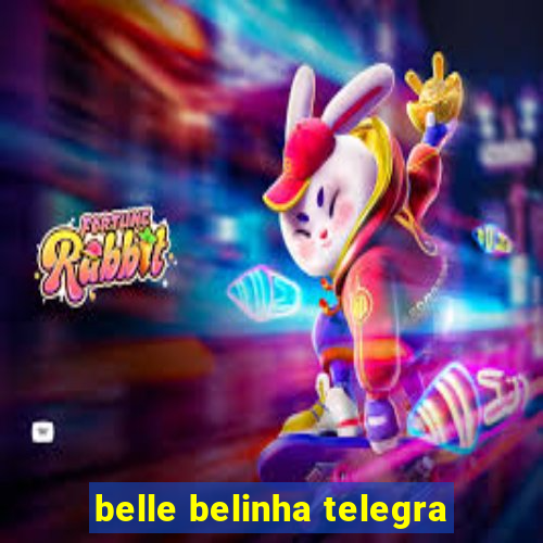 belle belinha telegra